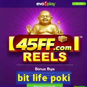 bit life poki